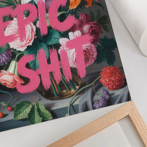 Retro plakát Abychom epixovali sračky, květiny